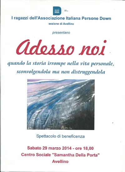 Locandina dello spettacolo teatrale di beneficenza "Adesso noi", a cura dei ragazzi dell'AIPD di Avellino.